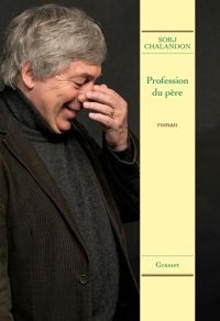 Sorj Chalandon - Profession du père: roman