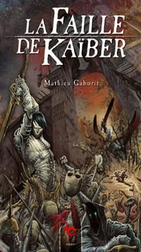 Couverture du livre La Faille de Kaïber. Le Cycle des Ombres, t. 1  - Mathieu Gaborit