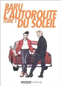 Couverture du livre L'autoroute du soleil - Baru 