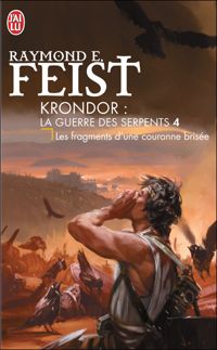 Couverture du livre Les fragments d'une couronne brisée - Raymond E Feist