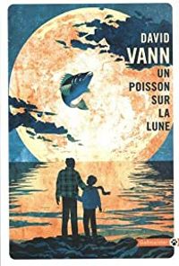 David Vann - Un poisson sur la lune