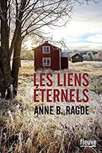 Anne B Ragde - Les liens éternels