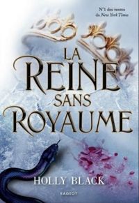 Holly Black - La reine sans royaume