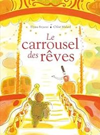 Elyssa Bejaoui - Le carrousel des rêves