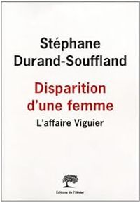 Couverture du livre Disparition d'une femme. L'affaire Viguier - Stephane Durand Souffland