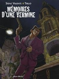 Couverture du livre Mémoires d'une vermine - Carlos Trillo - Juan Saenz Valiente