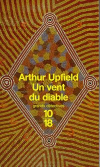 Arthur Upfield - Un vent du diable