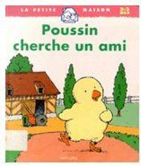 Couverture du livre Poussin cherche un ami (2 / 3 ans) - Claire Ubac