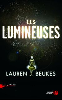 Couverture du livre Les Lumineuses - Lauren Beukes