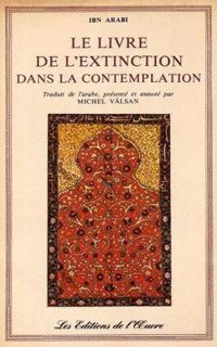 Couverture du livre Le livre de l'extinction dans la contemplation - Ibnarabi 