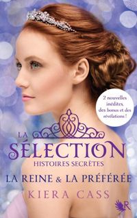 Kiera Cass - La Sélection - Histoires secrètes