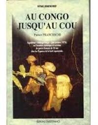 Couverture du livre Au Congo jusqu'au cou - Patrice Franceschi