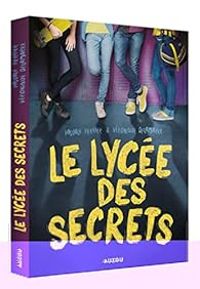 Veronique Delamarre Bellego - Pascale Perrier - Le lycée des secrets