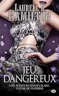 Couverture du livre Jeu dangereux - Laurell K Hamilton