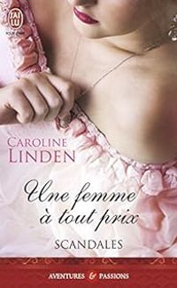 Caroline Linden - Une femme à tout prix