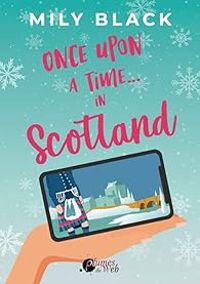 Couverture du livre Once upon a time... in Scotland - Mily Black