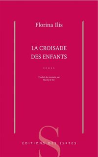 Couverture du livre La croisade des enfants - Florina Ilis