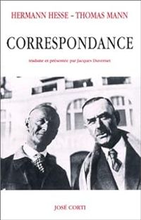 Thomas Mann - Correspondance : Hermann Hesse/Thomas Mann