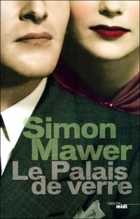 Simon Mawer - Le Palais de verre