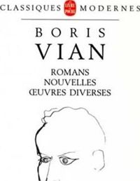 Boris Vian - Romans, nouvelles, oeuvres diverses