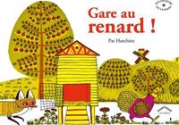 Pat Hutchins - Gare au renard !