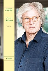 Patrick Roegiers - L'autre Simenon: roman