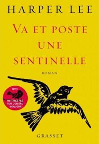 Couverture du livre Va et poste une sentinelle - Harper Lee