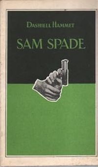 Dashiell Hammett - Sam Spade