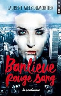 Laurent Mely Dumortier - Banlieue rouge sang