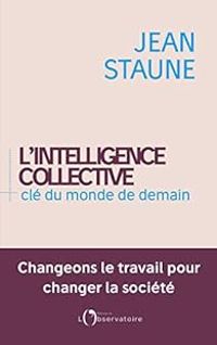 Jean Staune - L'intelligence collective