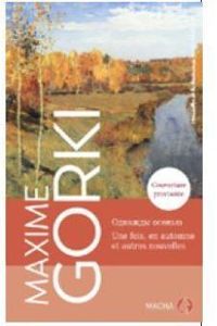 Couverture du livre Une fois, en automne - Maxime Gorki