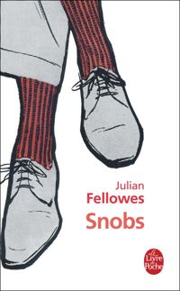 Julian Fellowes - Snobs