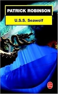 Couverture du livre U.S.S. Seawolf - Patrick Robinson