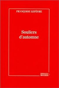 Couverture du livre Souliers d'automne - Francoise Lefevre