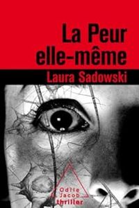 Laura Sadowski - La peur elle-même