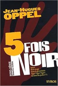 Couverture du livre Cinq fois noir - Jean Hugues Oppel