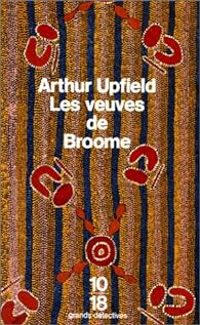 Arthur Upfield - Les veuves de Broome