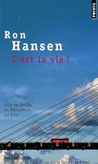 Ron Hansen - C'est la vie !