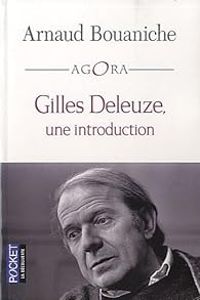 Couverture du livre Gilles Deleuze, une introduction - Arnaud Bouaniche