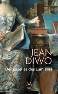 Jean Diwo - Demoiselles des Lumières