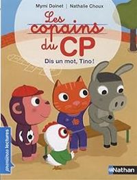 Couverture du livre Les copains du CP : Dis un mot, Tino ! - Mymi Doinet