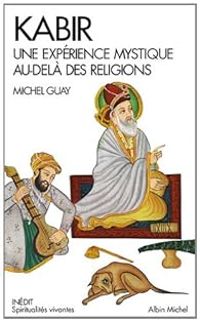 Couverture du livre Kabir. Une expérience mystique au - Michel Guay