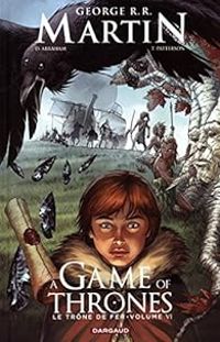 Daniel Abraham - A Game of Thrones/ Le Trône de Fer, tome 6 