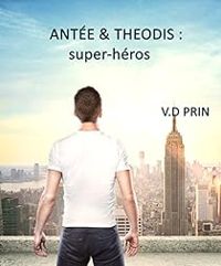 V D Prin - Antée & Théodis : Super-héros