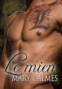 Mary Calmes - Le mien