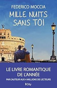 Couverture du livre Mille nuits sans toi - Federico Moccia