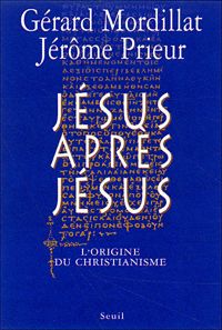 Couverture du livre Jésus après Jésus - Gerard Mordillat - Jerome Prieur