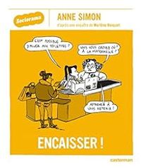 Anne Simon - Marlene Benquet - Sociorama : Encaisser 