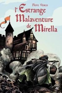 Couverture du livre L'estrange malaventure de Mirella - Flore Vesco