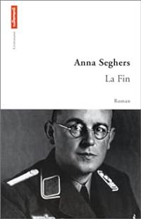 Couverture du livre La Fin - Anna Seghers